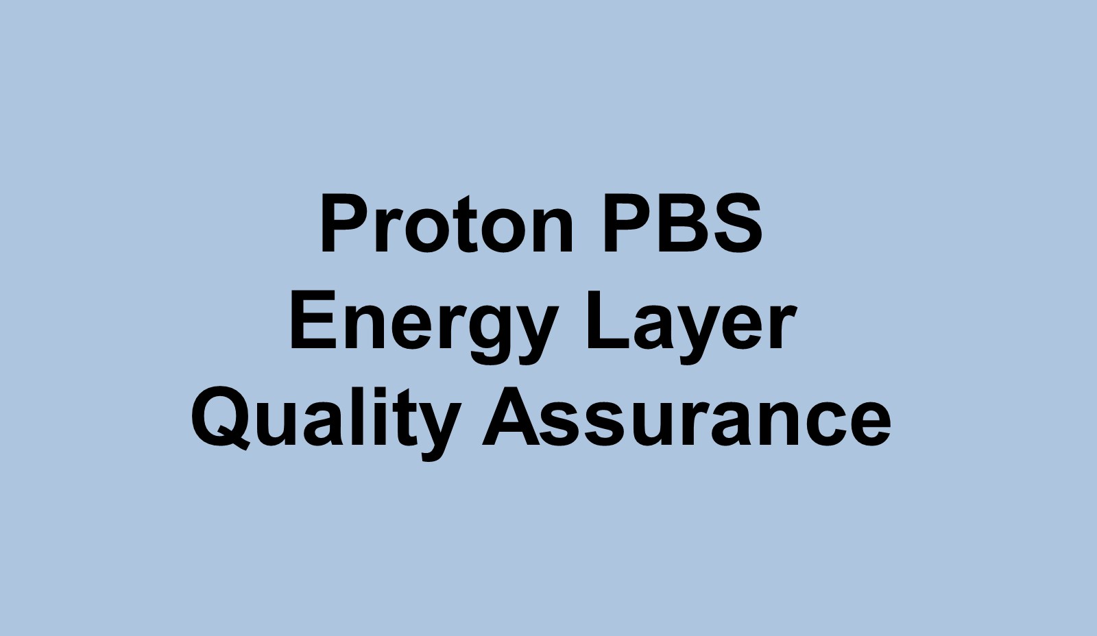 Proton PBS Energy Layer Quality Assurance - 1
